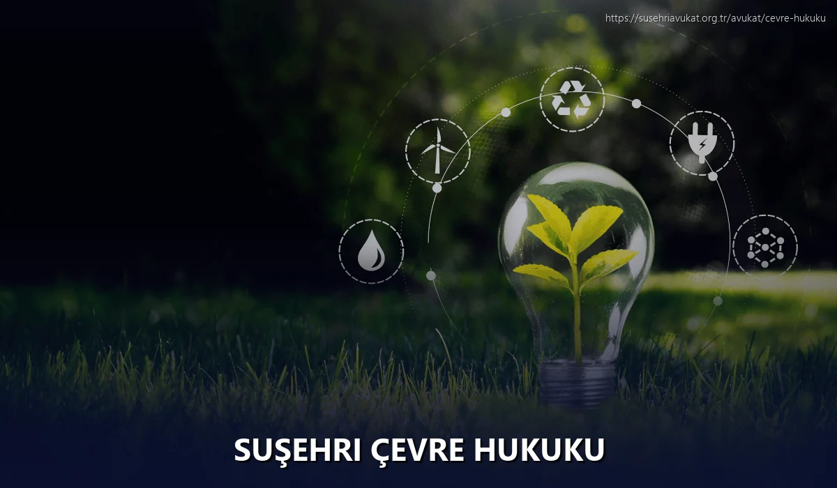 Suşehri Çevre Hukuku