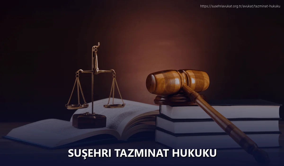 Suşehri Tazminat Hukuku